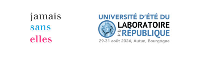 Interventions de #JamaisSansElles à l’Université d’été du Laboratoire de la République en Bourgogne